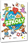 Idê do szko³y. Opowiadania dla dzieci (klasy 0-3)