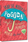 Skąd się wzięła ta pogoda? czyli fascynująca przyroda